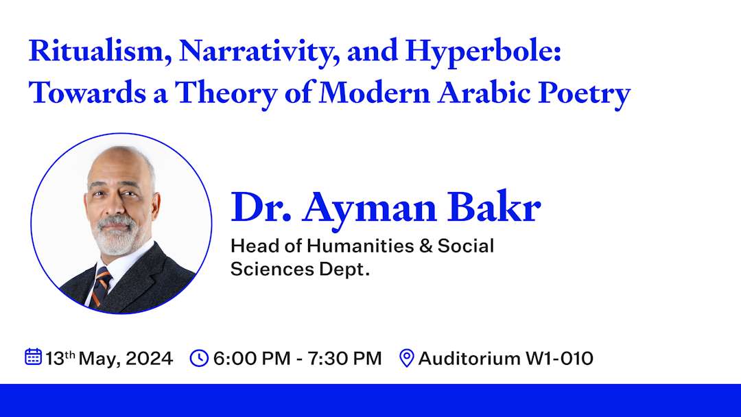 Ayman Bakr: Ritualism, Narrativity, and Hyperbole: Towards a Theory of Modern Arabic Poetry